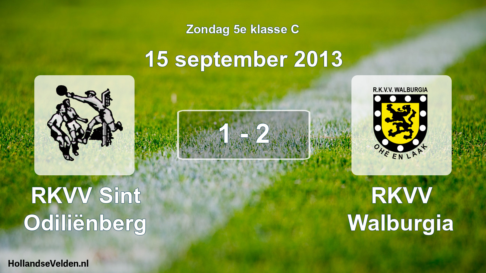 Total number of matches played: RKVV Sint Odiliënberg - RKVV Walburgia 1 - 2 (15 September 2013)