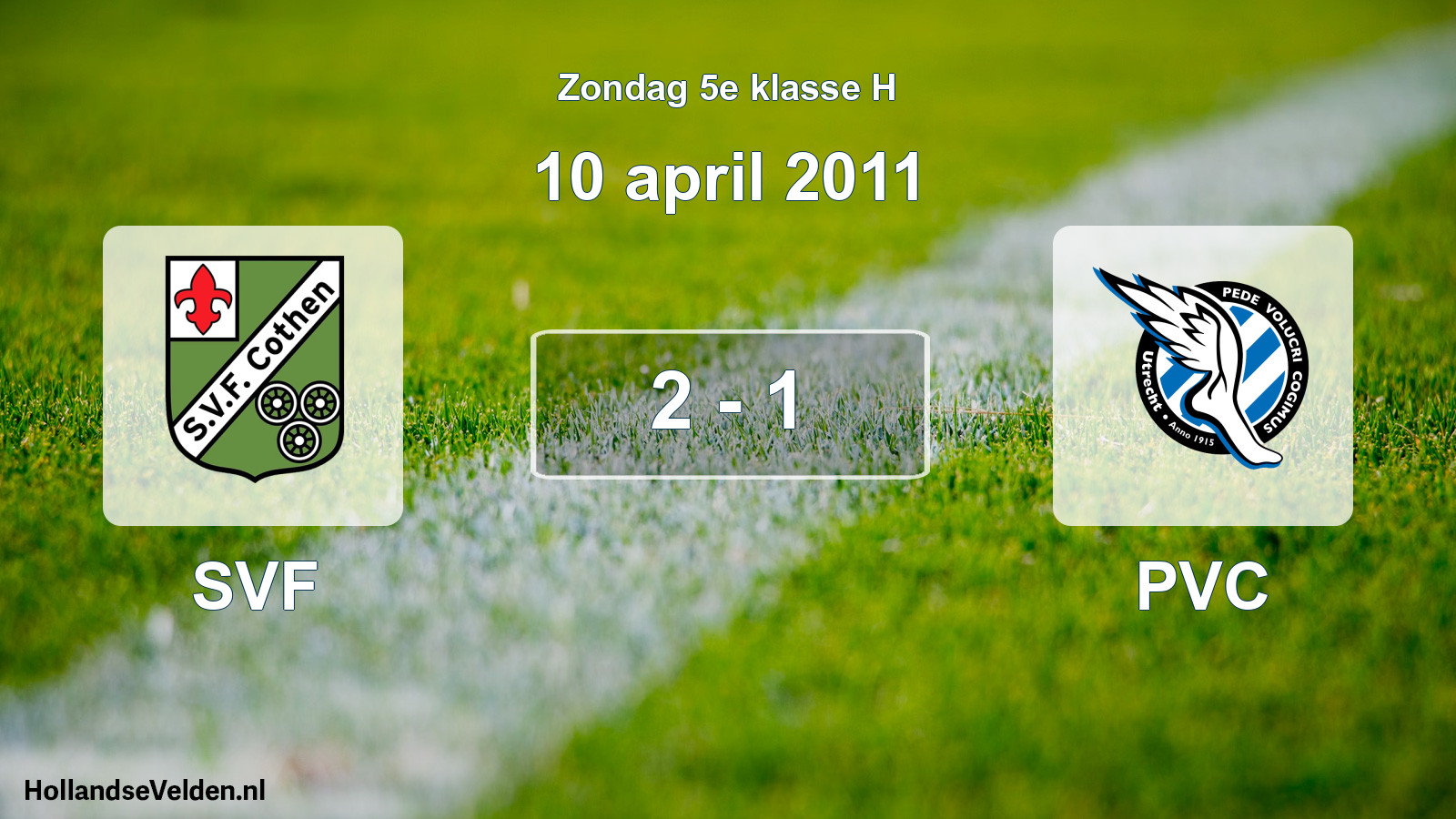 Total number of matches played: SVF - PVC 2 - 1 (10 April 2011)