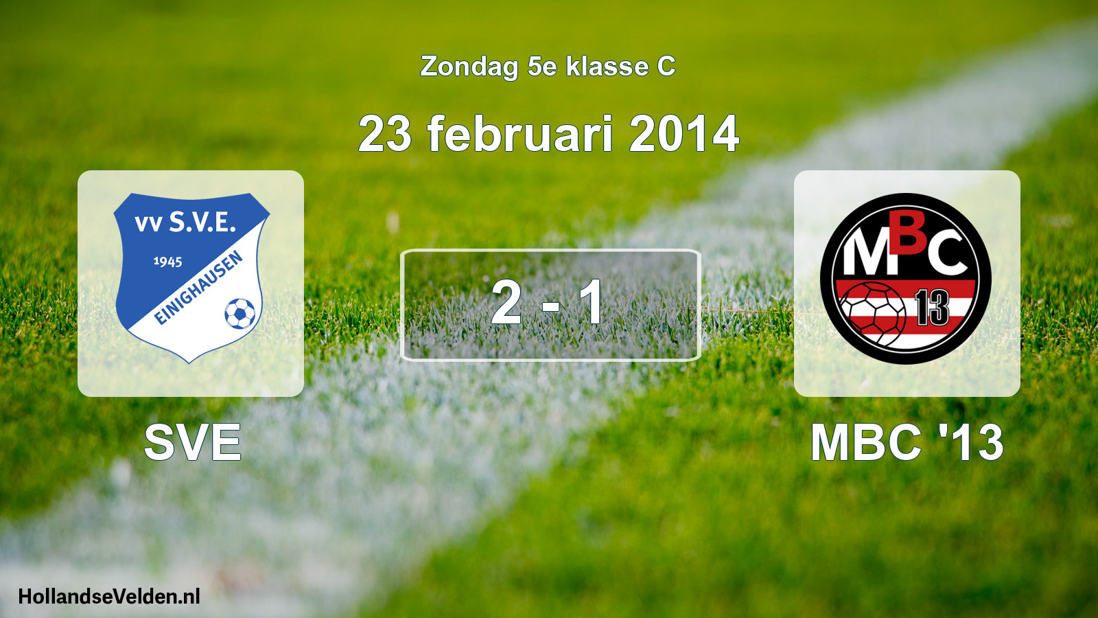 Total number of matches played: SVE - MBC '13 2 - 1 (23 February 2014)