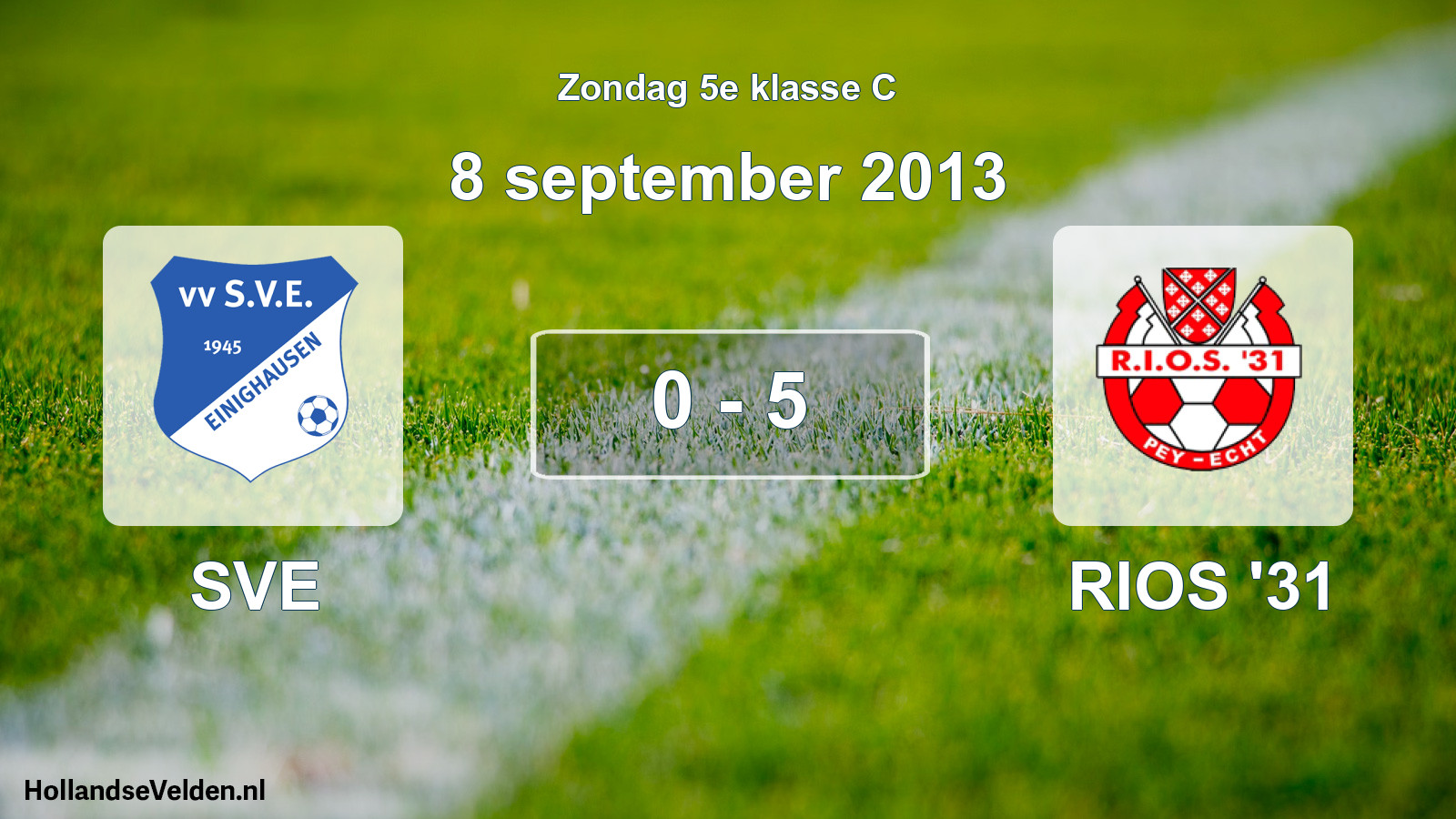 Total number of matches played: SVE - RIOS '31 0 - 5 (8 September 2013)