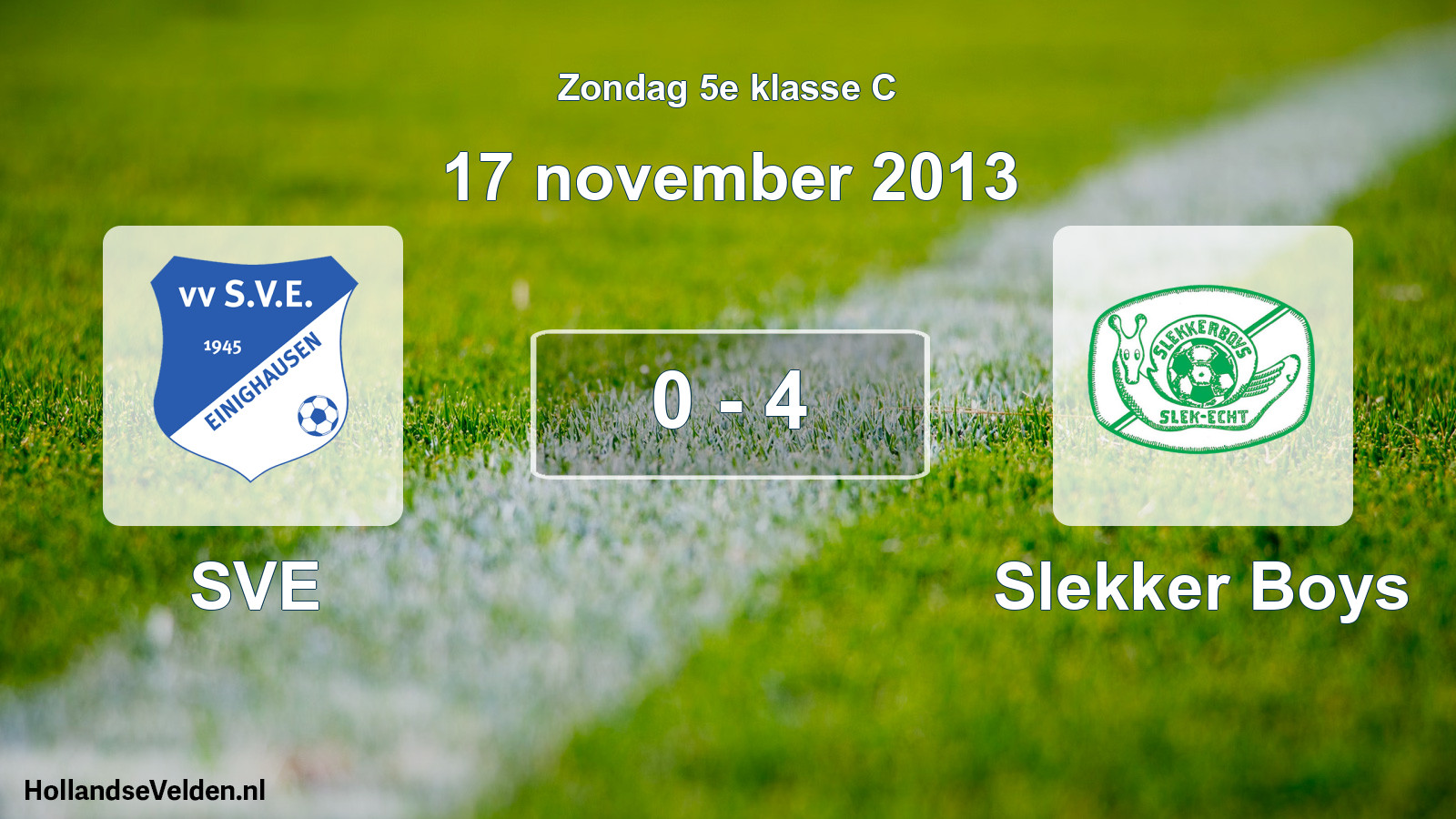 Total number of matches played: SVE - Slekker Boys 0 - 4 (17 November 2013)