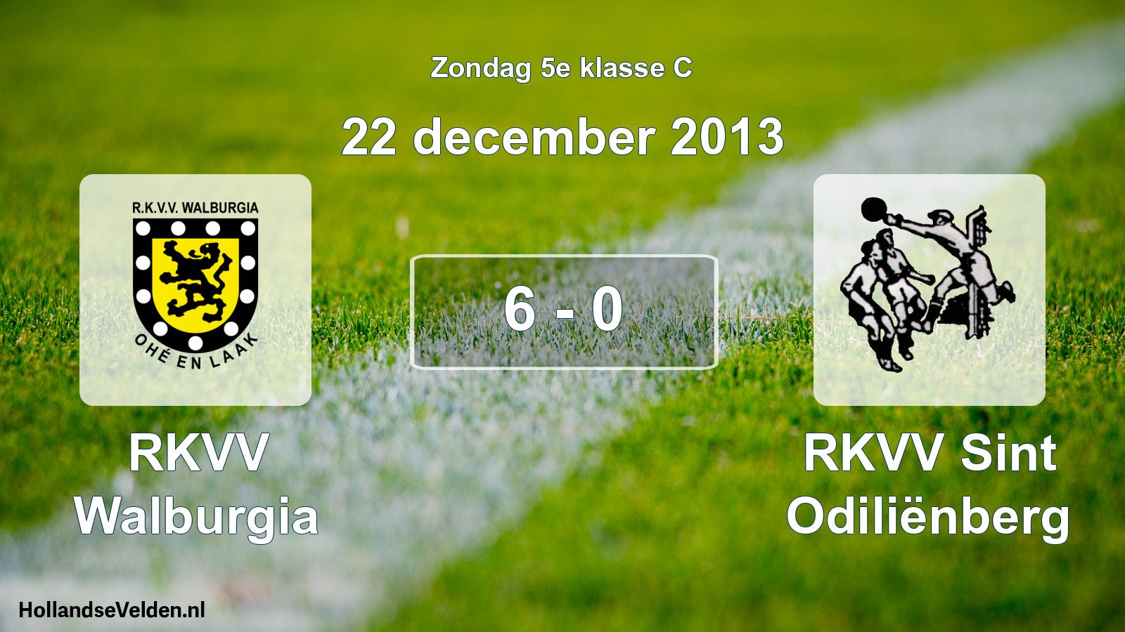 Total number of matches played: RKVV Walburgia - RKVV Sint Odiliënberg 6 - 0 (22 December 2013)