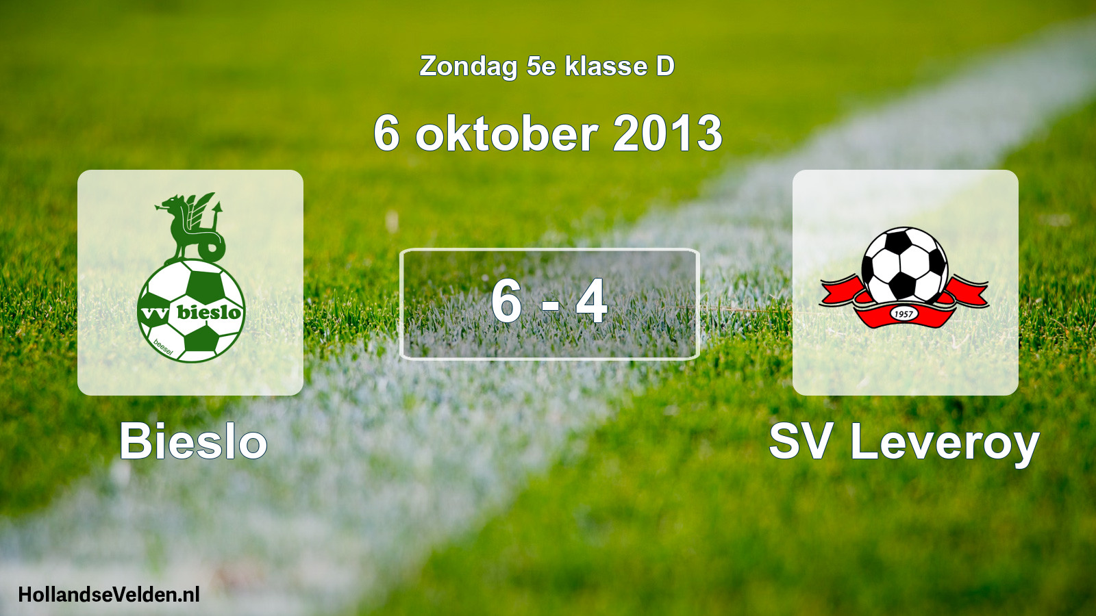Total number of matches played: Bieslo - SV Leveroy 6 - 4 (6 October 2013)