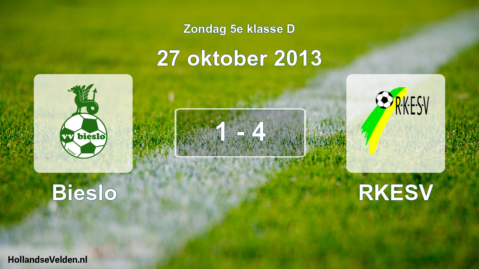 Total number of matches played: Bieslo - RKESV 1 - 4 (27 October 2013)