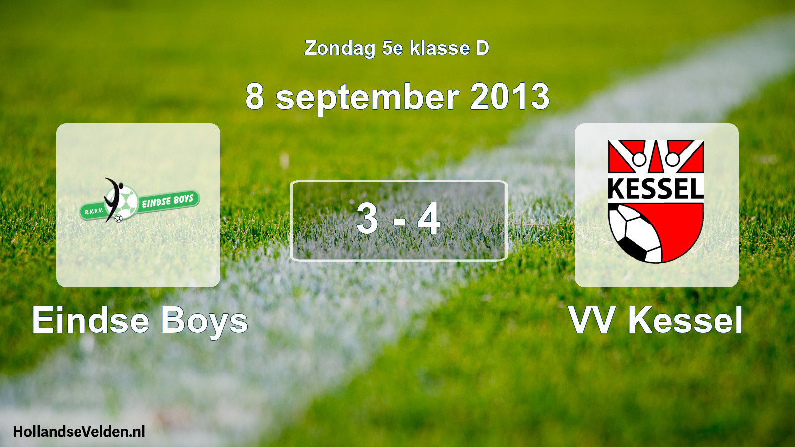Total number of matches played: Eindse Boys - VV Kessel 3 - 4 (8 September 2013)