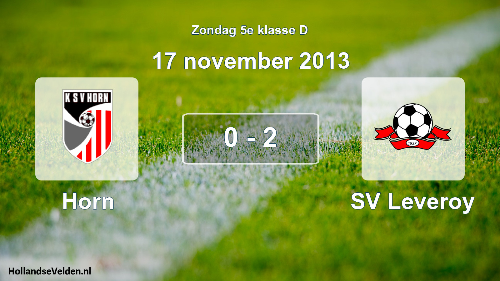 Total number of matches played: Horn - SV Leveroy 0 - 2 (17 November 2013)