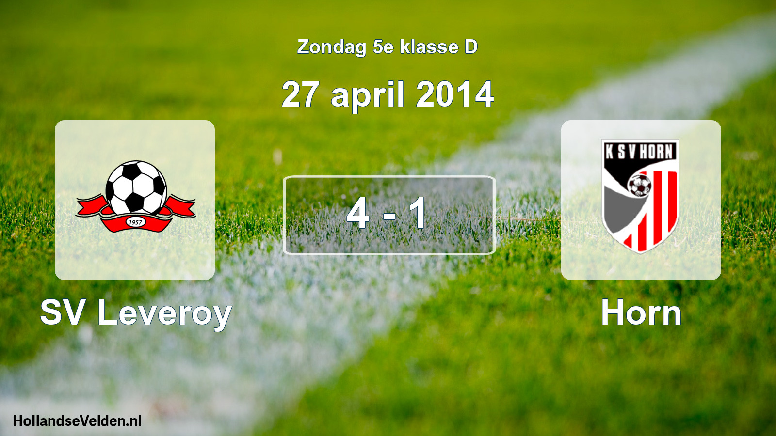 Total number of matches played: SV Leveroy - Horn 4 - 1 (27 April 2014)