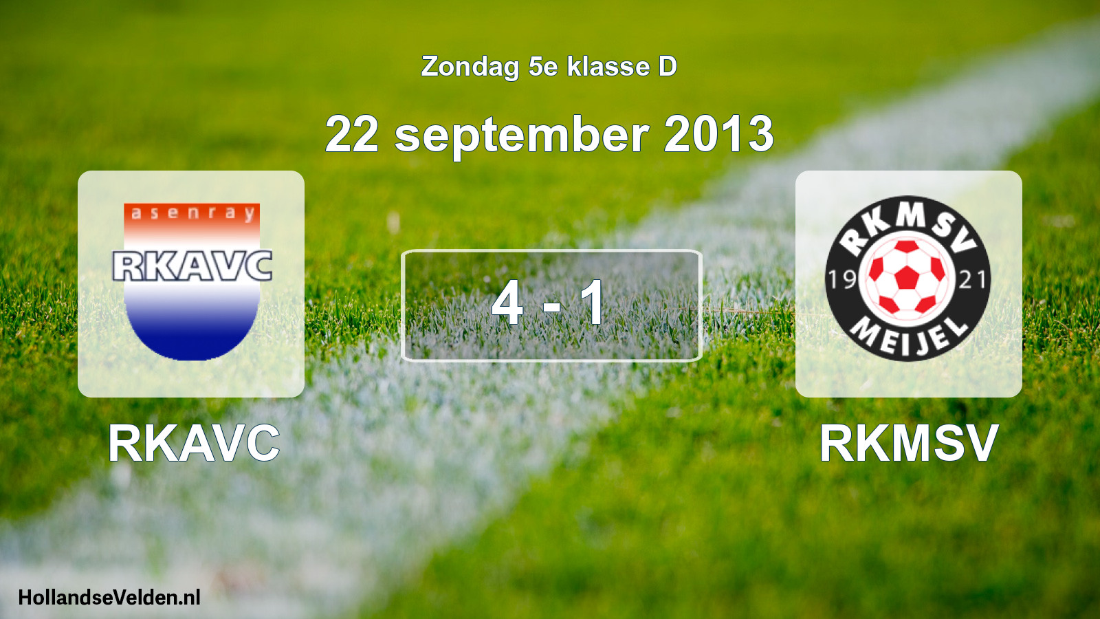 Total number of matches played: RKAVC - RKMSV 4 - 1 (22 September 2013)