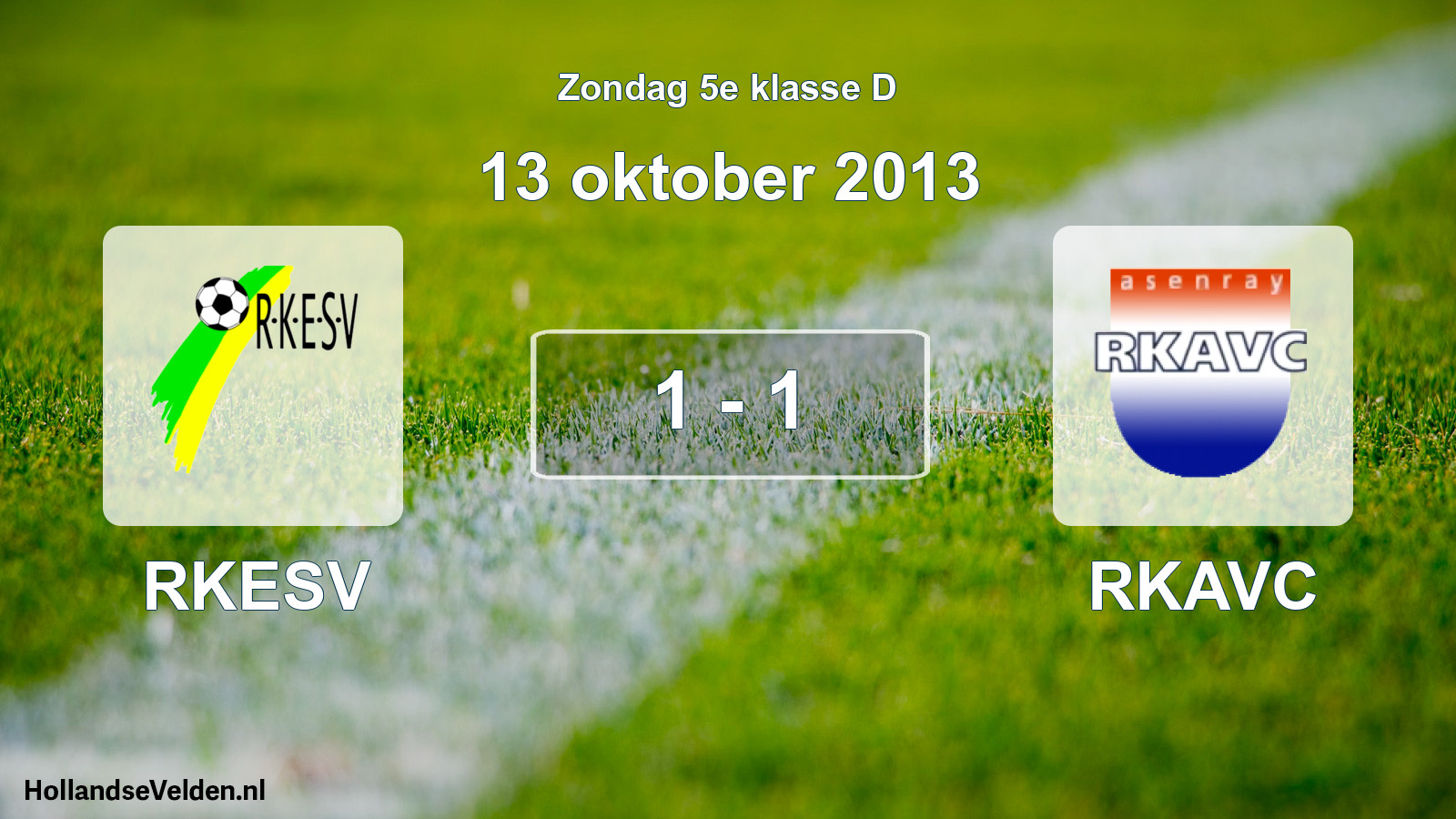Total number of matches played: RKESV - RKAVC 1 - 1 (13 October 2013)