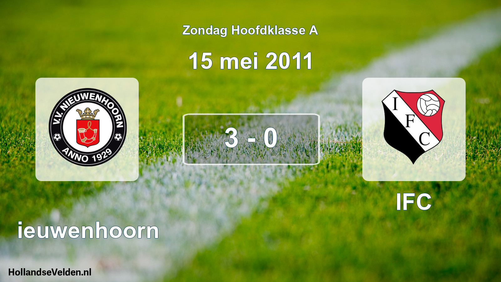 Total number of matches played: Nieuwenhoorn - IFC 3 - 0 (15 May 2011)
