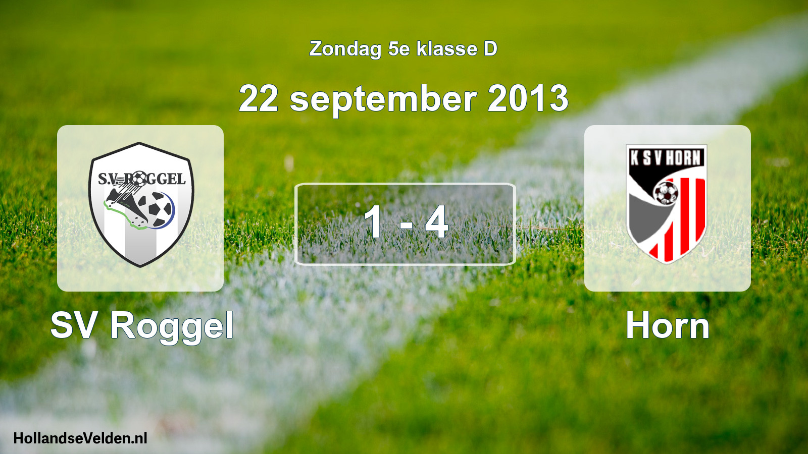 Total number of matches played: SV Roggel - Horn 1 - 4 (22 September 2013)
