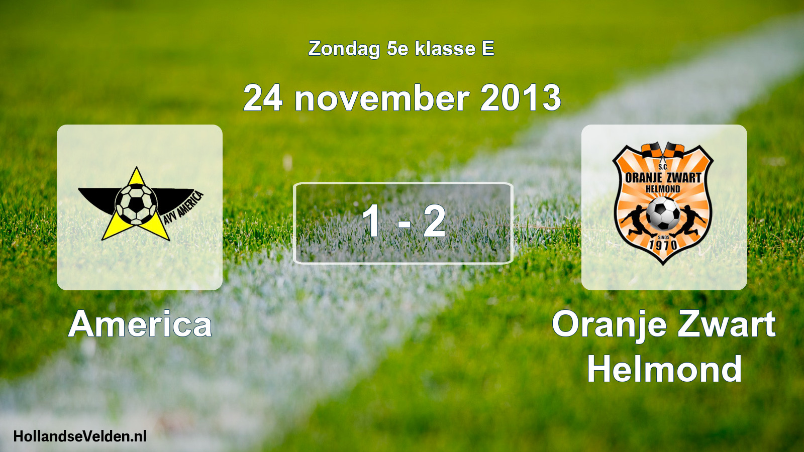 Total number of matches played: America - Oranje Zwart Helmond 1 - 2 (24 November 2013)