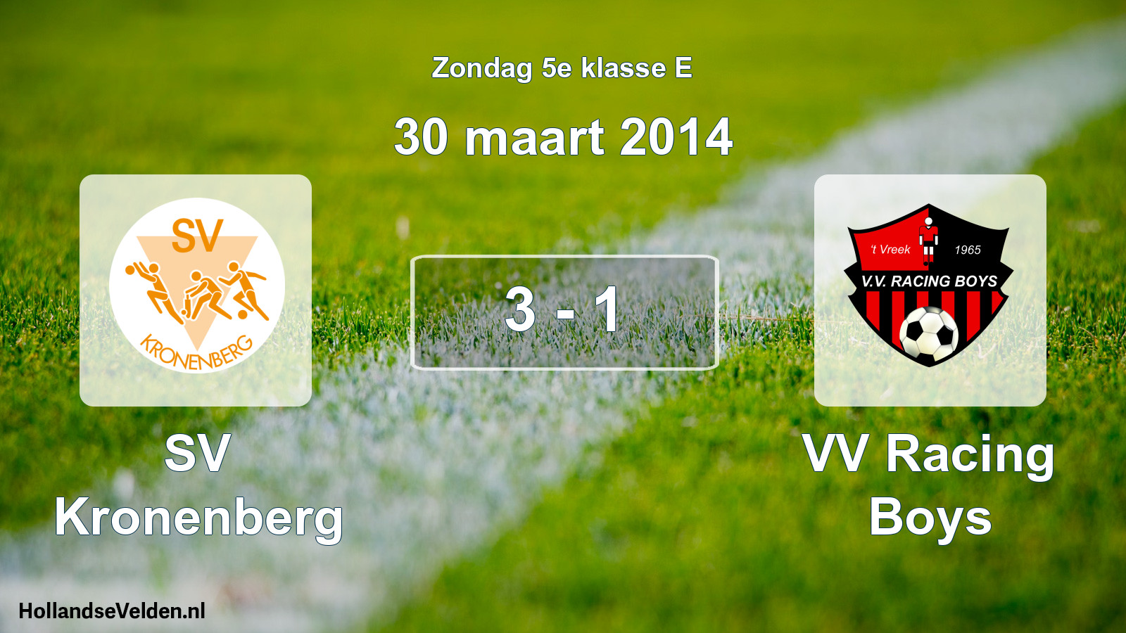 Total number of matches played: SV Kronenberg - VV Racing Boys 3 - 1 (30 March 2014)