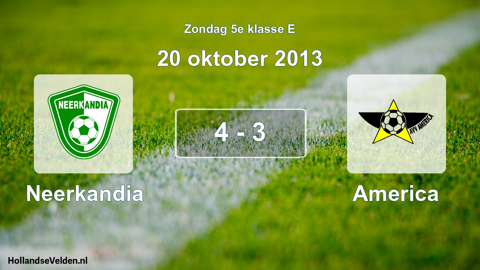 Total number of matches played: Neerkandia - America 4 - 3 (20 October 2013)