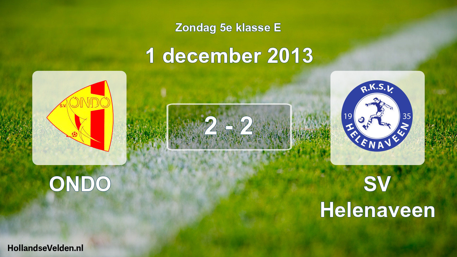 Total number of matches played: ONDO - SV Helenaveen 2 - 2 (1 December 2013)