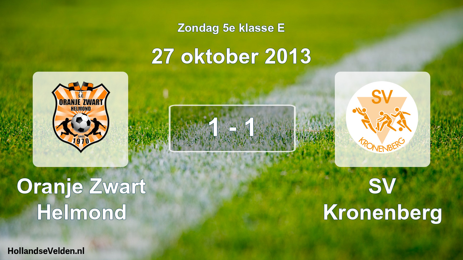 Total number of matches played: Oranje Zwart Helmond - SV Kronenberg 1 - 1 (27 October 2013)