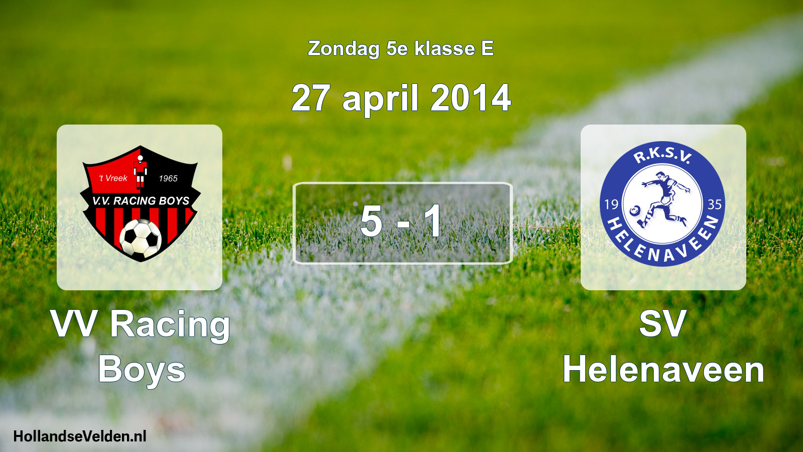 Total number of matches played: VV Racing Boys - SV Helenaveen 5 - 1 (27 April 2014)