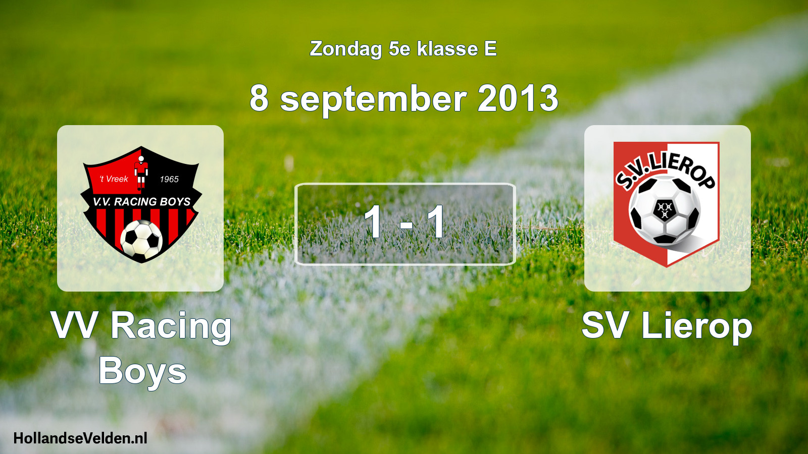 Total number of matches played: VV Racing Boys - SV Lierop 1 - 1 (8 September 2013)