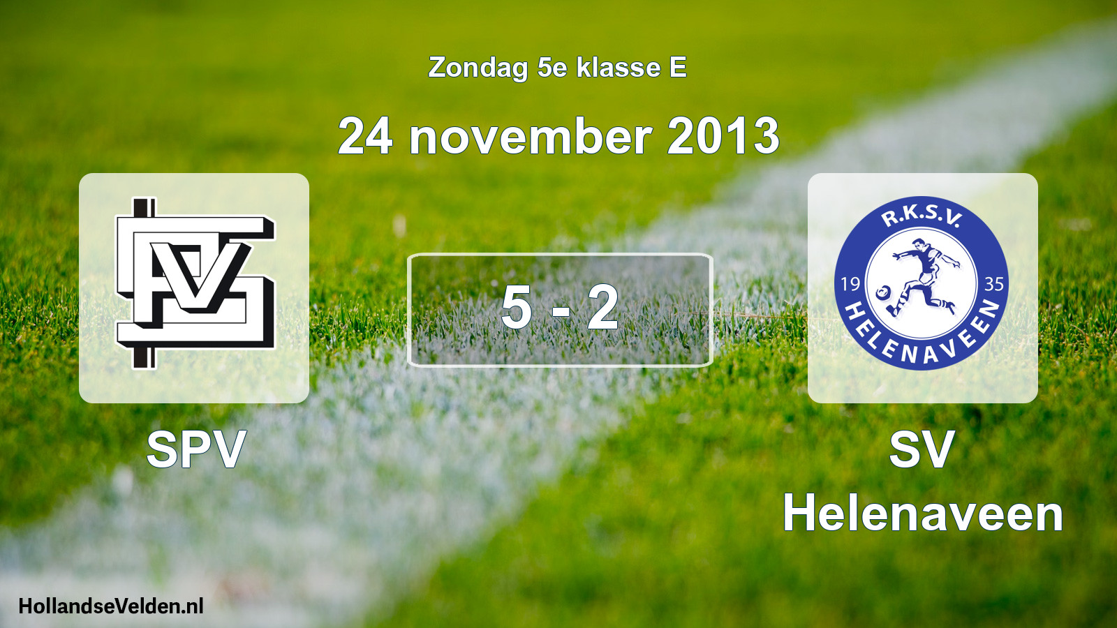 Total number of matches played: SPV - SV Helenaveen 5 - 2 (24 November 2013)