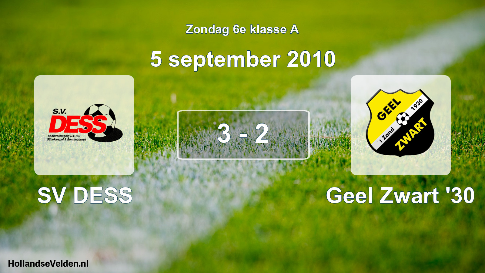 Total number of matches played: SV DESS - Geel Zwart '30 3 - 2 (5 September 2010)