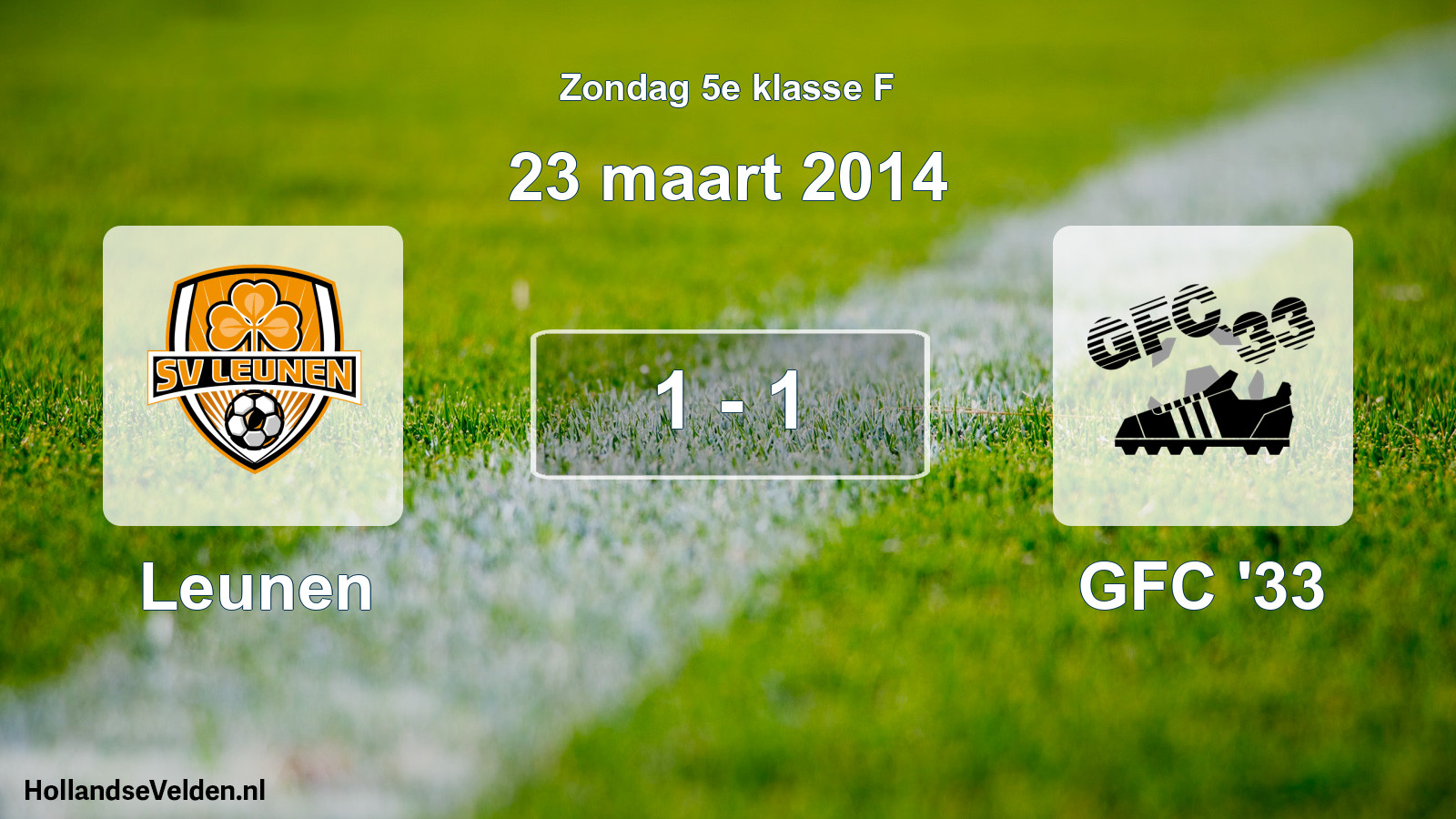 Total number of matches played: Leunen - GFC '33 1 - 1 (23 March 2014)