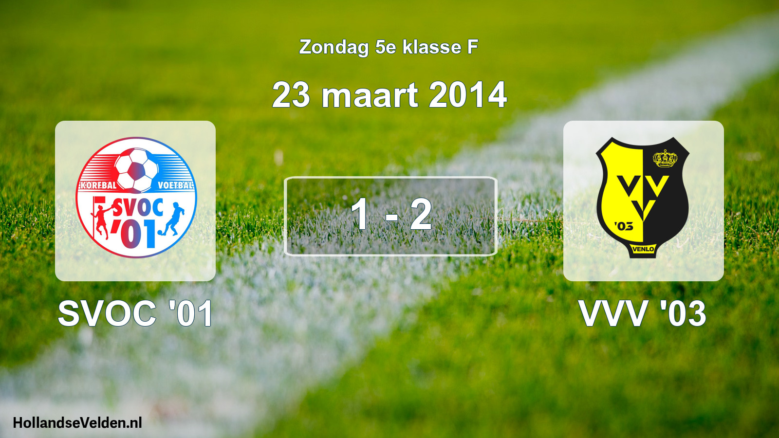 Total number of matches played: SVOC '01 - VVV '03 1 - 2 (23 March 2014)
