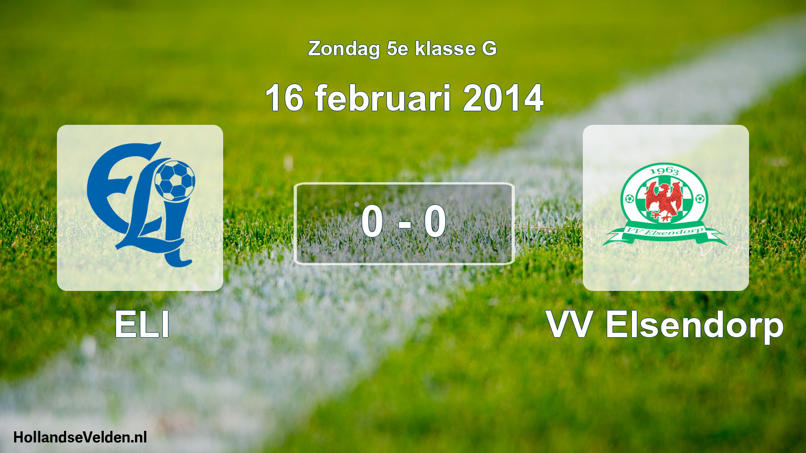 Total number of matches played: ELI - VV Elsendorp 0 - 0 (16 February 2014)