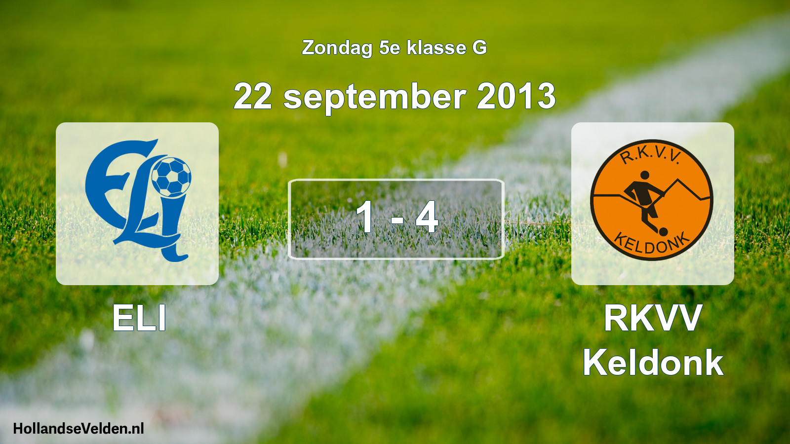 Total number of matches played: ELI - RKVV Keldonk 1 - 4 (22 September 2013)