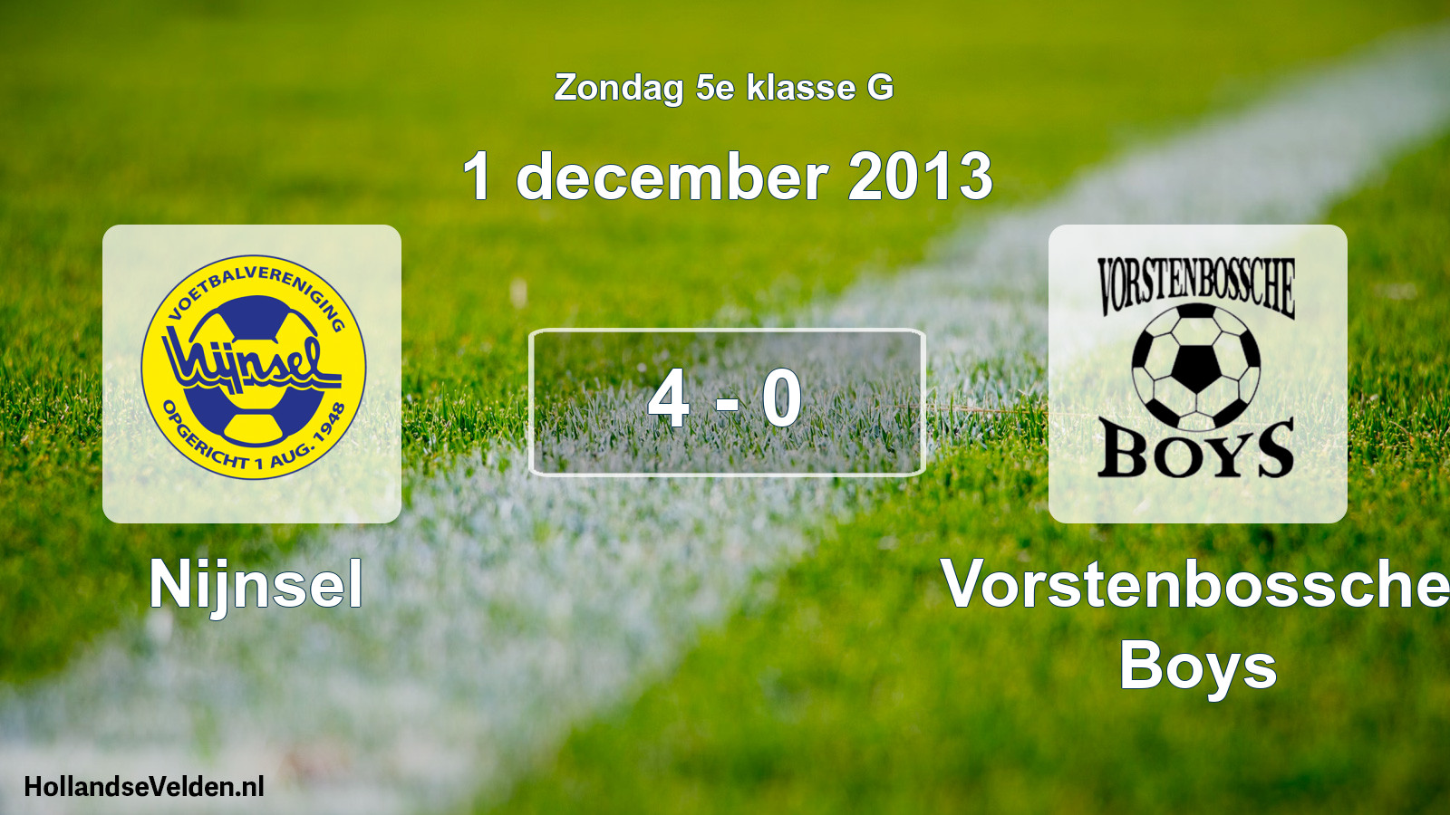 Total number of matches played: Nijnsel - Vorstenbossche Boys 4 - 0 (1 December 2013)