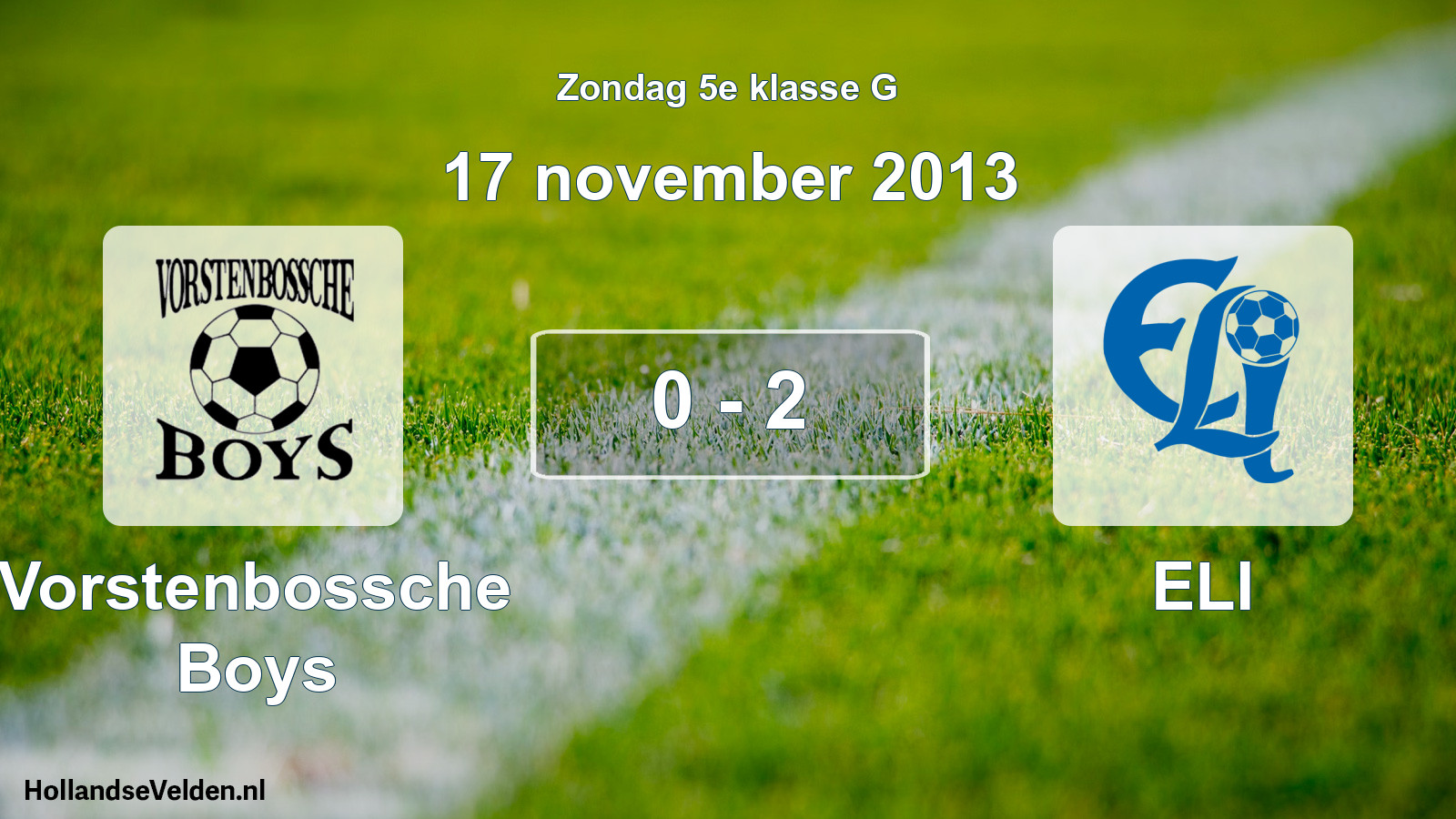 Total number of matches played: Vorstenbossche Boys - ELI 0 - 2 (17 November 2013)
