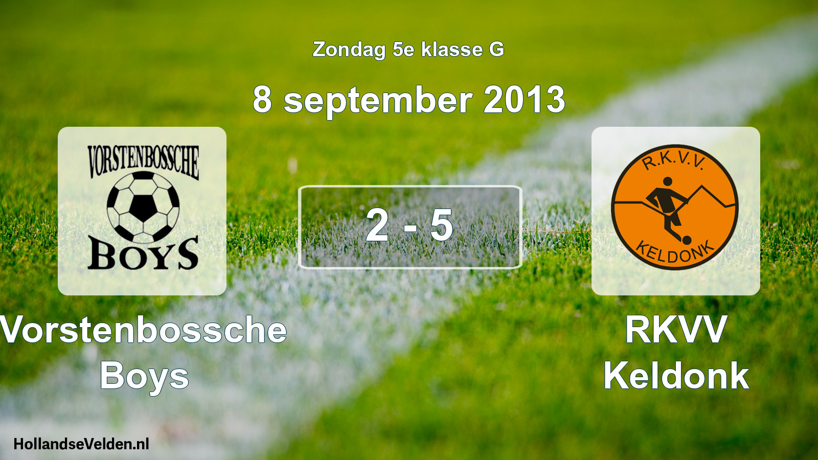 Total number of matches played: Vorstenbossche Boys - RKVV Keldonk 2 - 5 (8 September 2013)