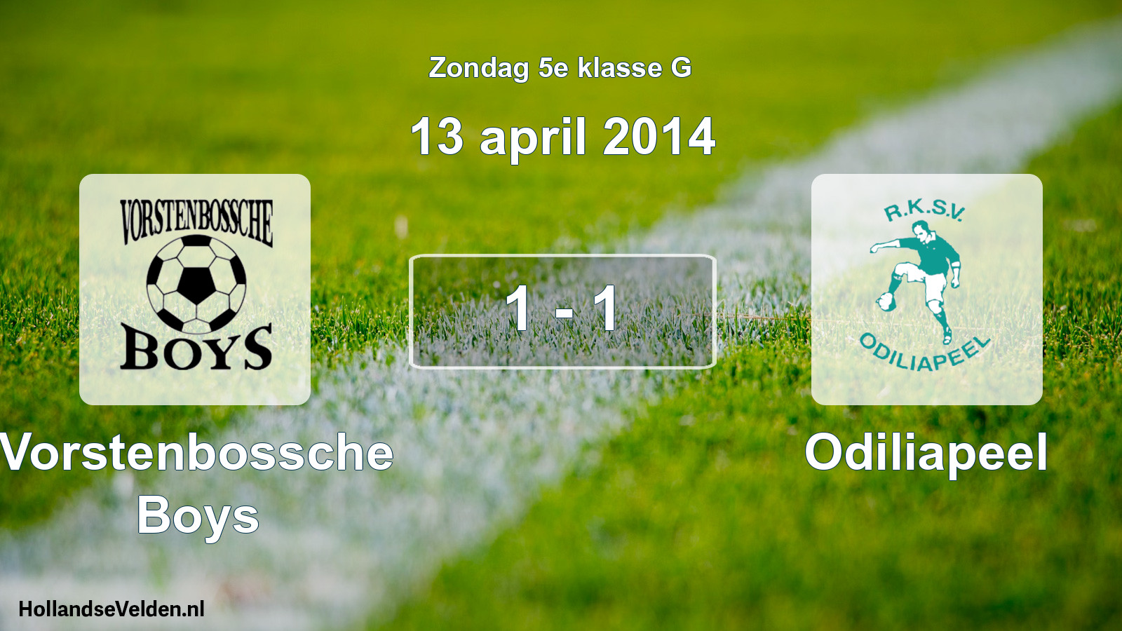 Total number of matches played: Vorstenbossche Boys - Odiliapeel 1 - 1 (13 April 2014)