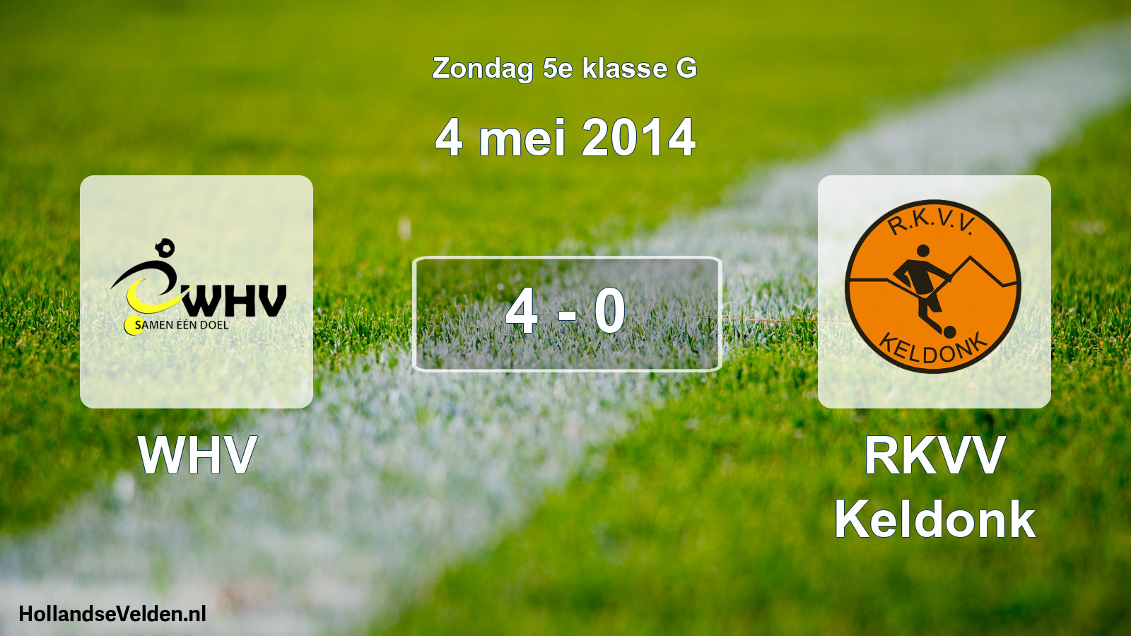 Total number of matches played: WHV - RKVV Keldonk 4 - 0 (4 May 2014)