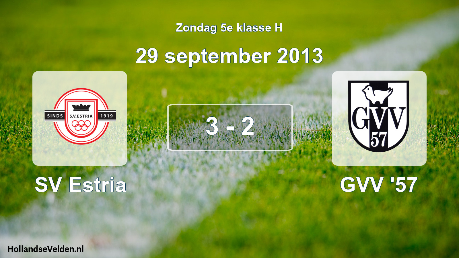 Total number of matches played: SV Estria - GVV '57 3 - 2 (29 September 2013)