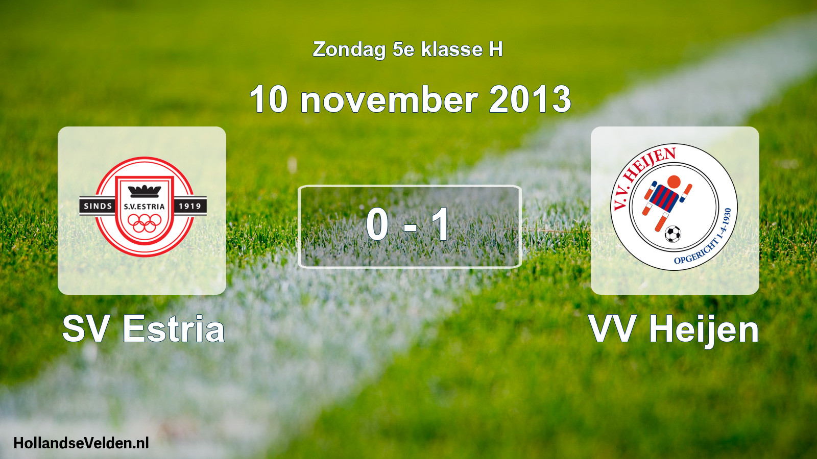 Total number of matches played: SV Estria - VV Heijen 0 - 1 (10 November 2013)
