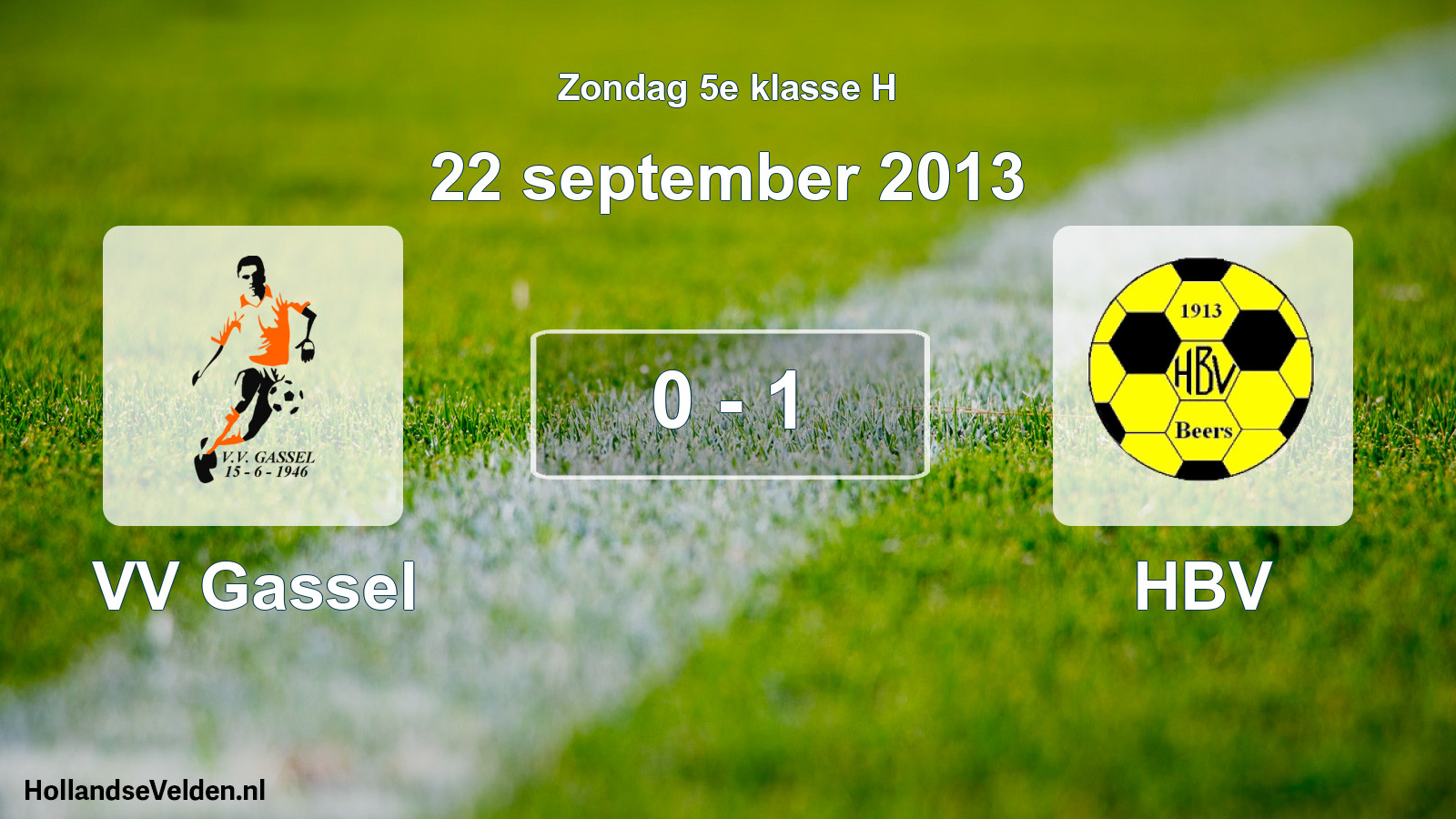 Total number of matches played: VV Gassel - HBV 0 - 1 (22 September 2013)