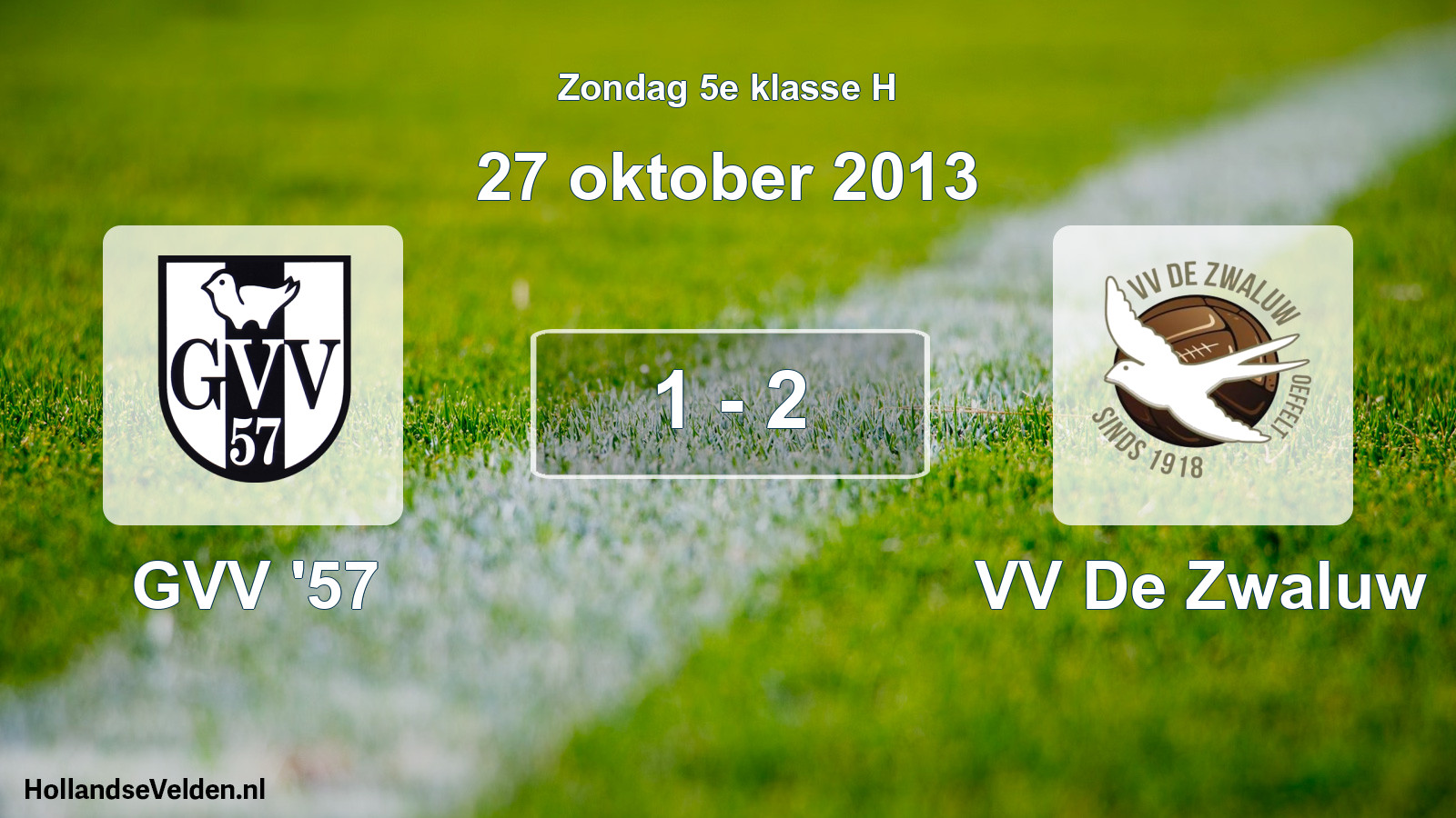 Total number of matches played: GVV '57 - VV De Zwaluw 1 - 2 (27 October 2013)