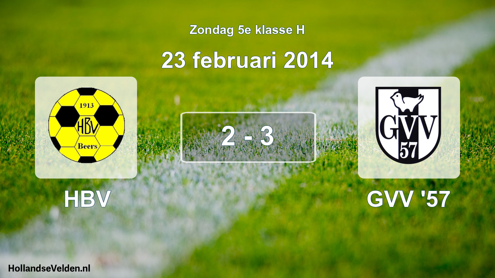 Total number of matches played: HBV - GVV '57 2 - 3 (23 February 2014)