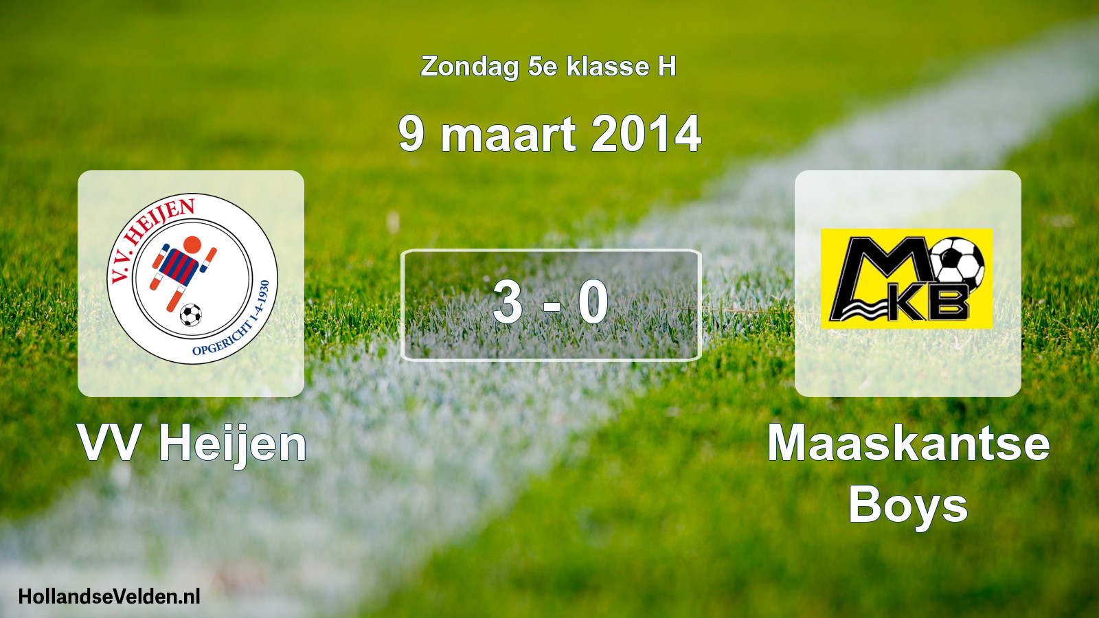 Total number of matches played: VV Heijen - Maaskantse Boys 3 - 0 (9 March 2014)