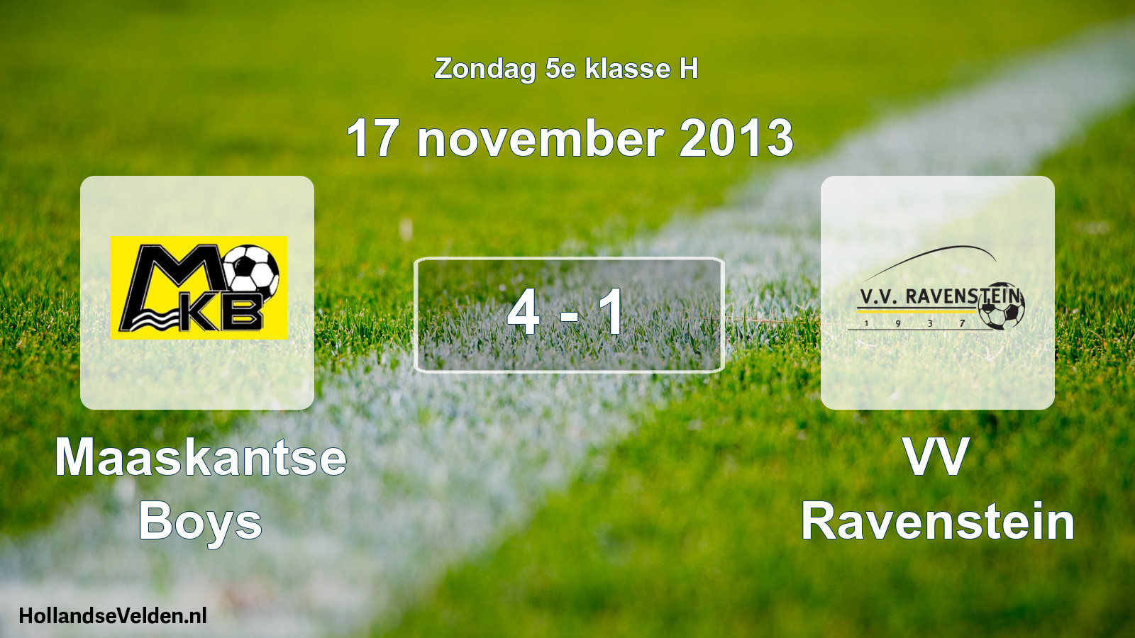 Total number of matches played: Maaskantse Boys - VV Ravenstein 4 - 1 (17 November 2013)