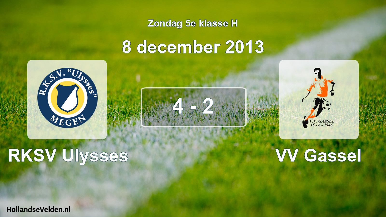 Total number of matches played: RKSV Ulysses - VV Gassel 4 - 2 (8 December 2013)