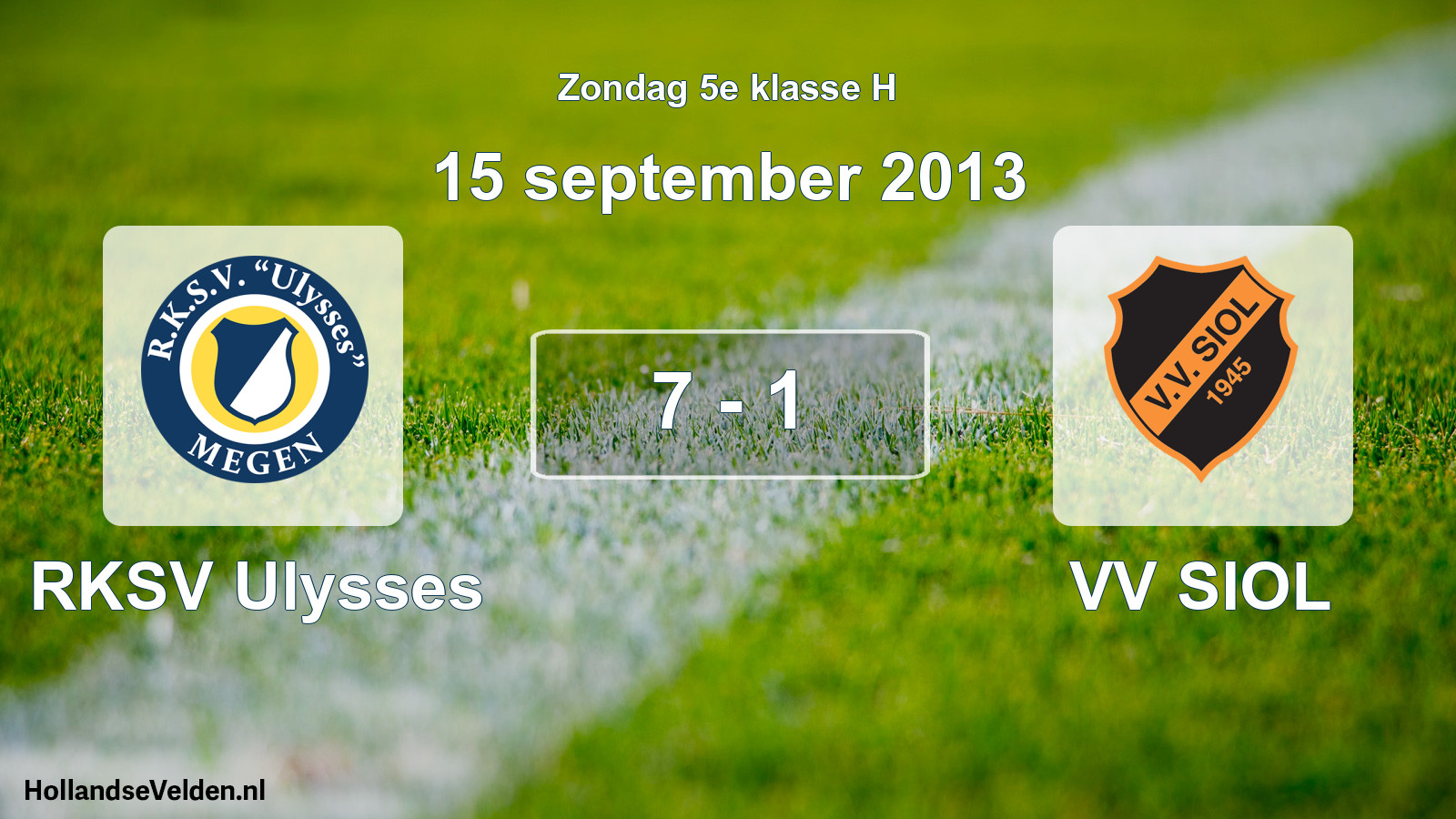 Total number of matches played: RKSV Ulysses - VV SIOL 7 - 1 (15 September 2013)