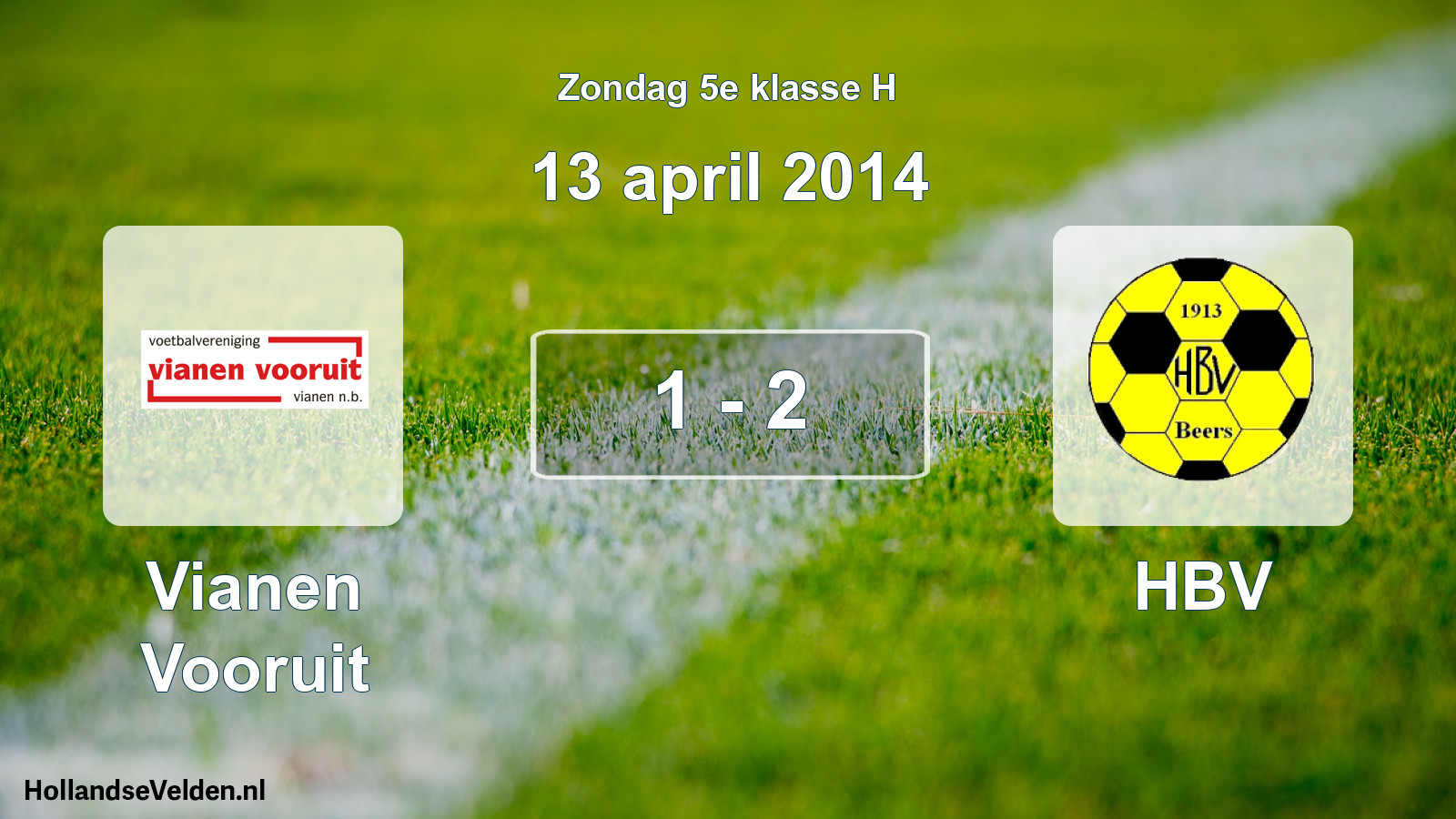 Total number of matches played: Vianen Vooruit - HBV 1 - 2 (13 April 2014)