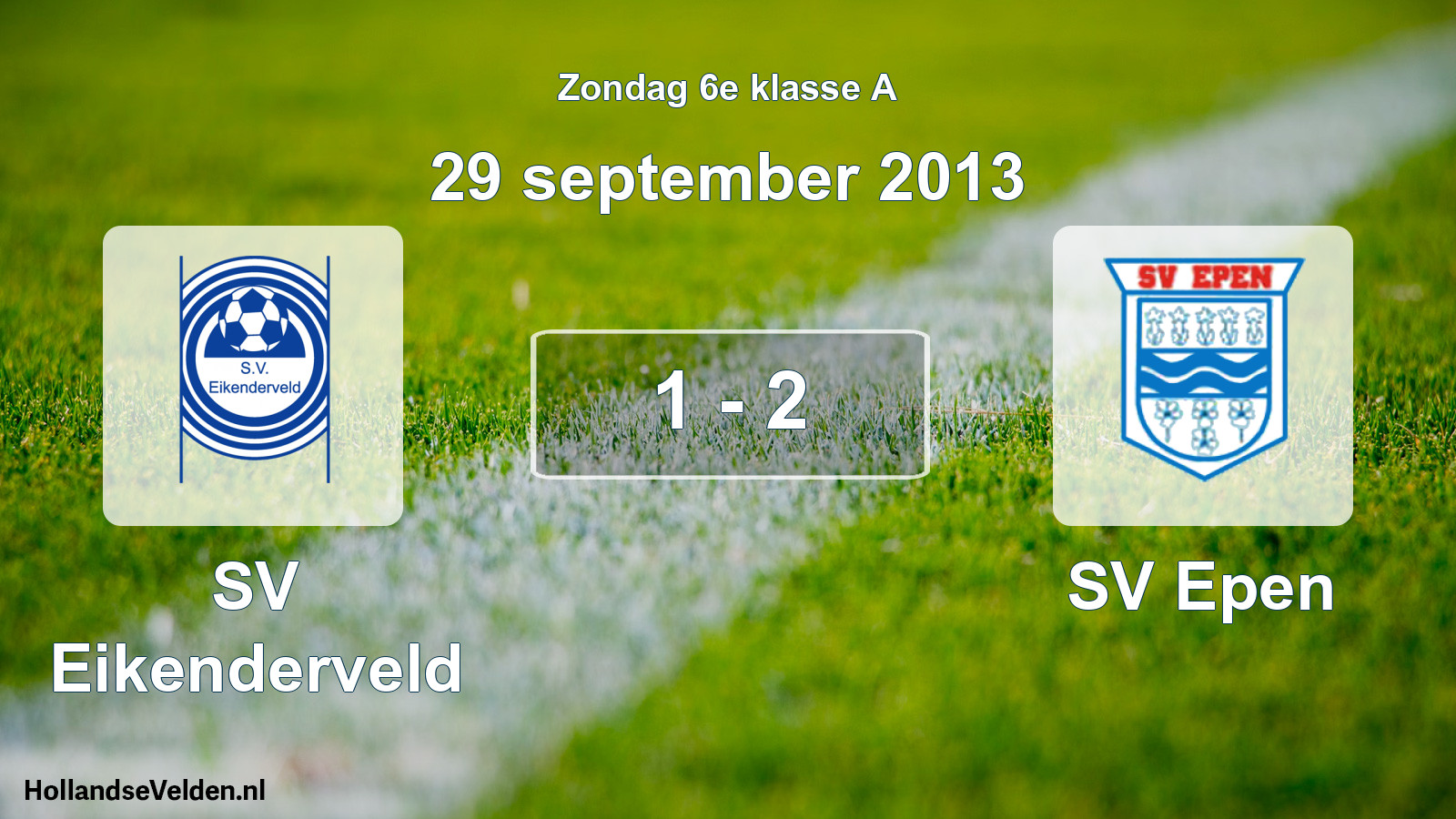 Total number of matches played: SV Eikenderveld - SV Epen 1 - 2 (29 September 2013)