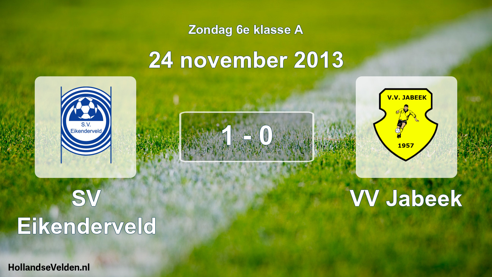 Total number of matches played: SV Eikenderveld - VV Jabeek 1 - 0 (24 November 2013)