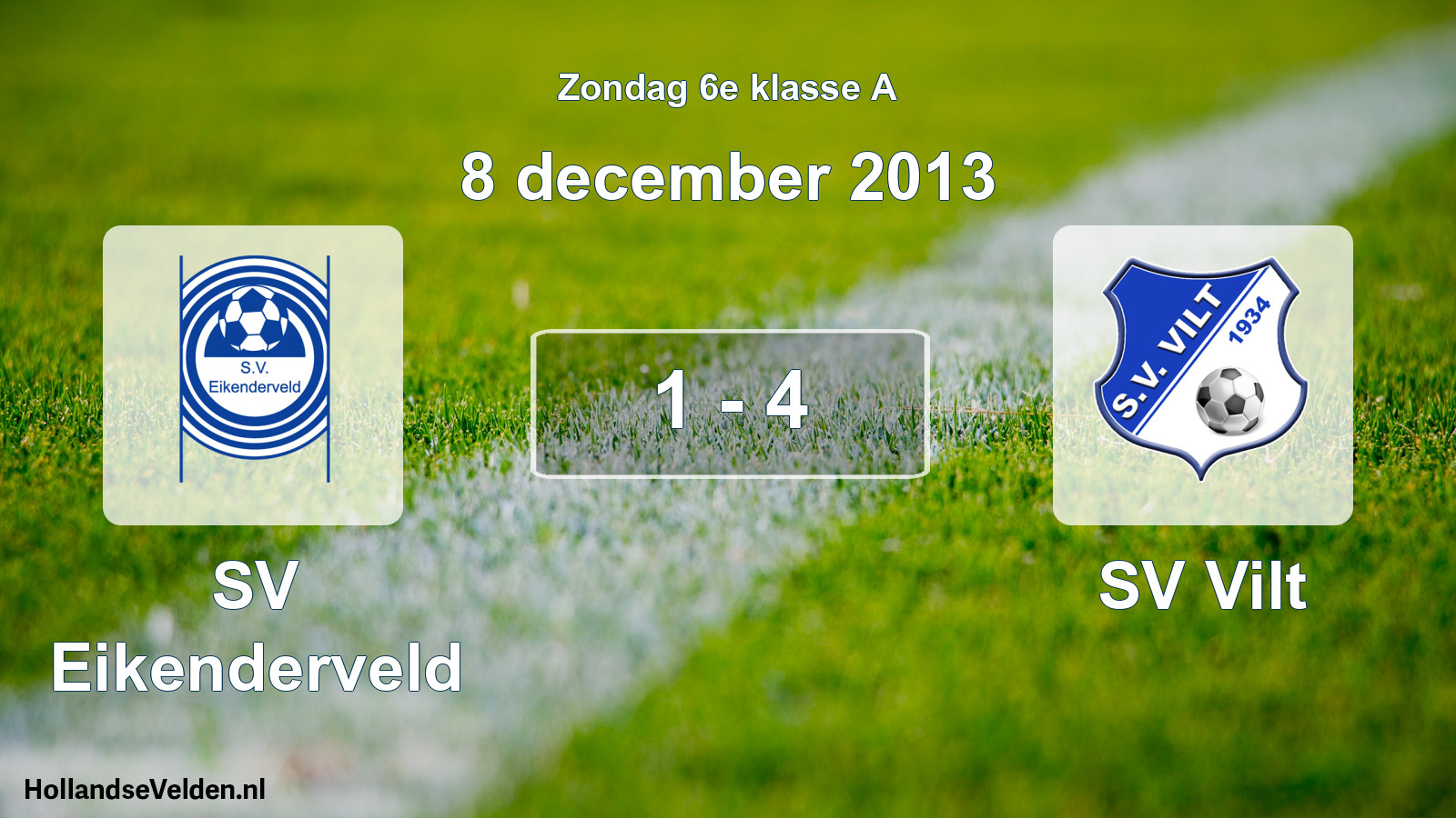 Total number of matches played: SV Eikenderveld - SV Vilt 1 - 4 (8 December 2013)