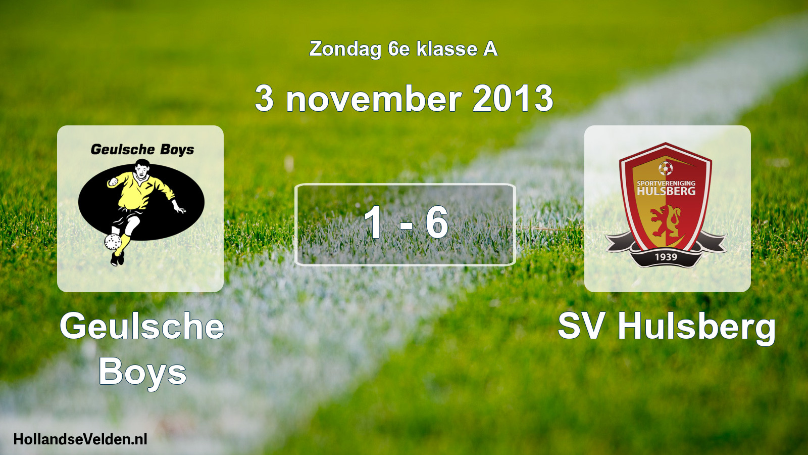Total number of matches played: Geulsche Boys - SV Hulsberg 1 - 6 (3 November 2013)