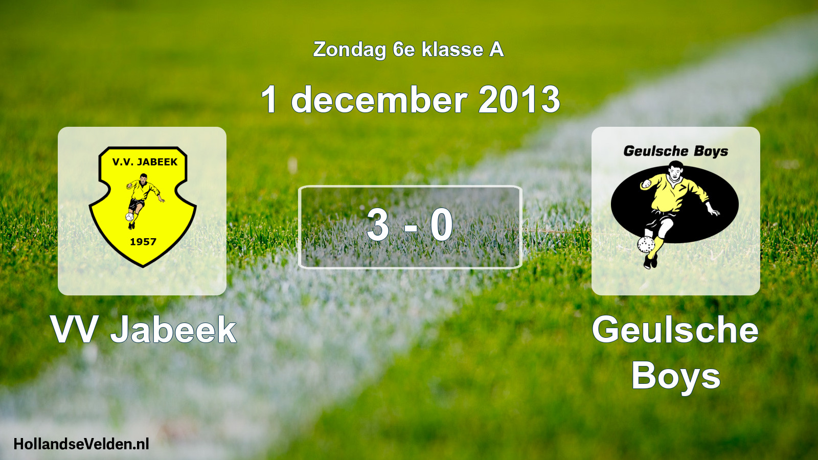 Total number of matches played: VV Jabeek - Geulsche Boys 3 - 0 (1 December 2013)