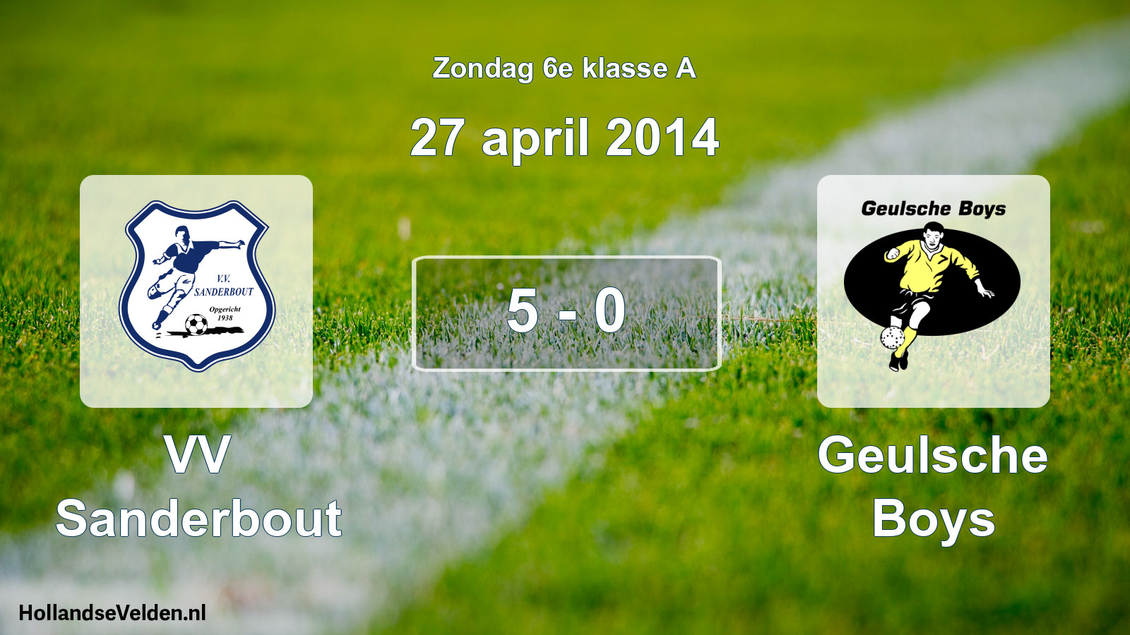 Total number of matches played: VV Sanderbout - Geulsche Boys 5 - 0 (27 April 2014)