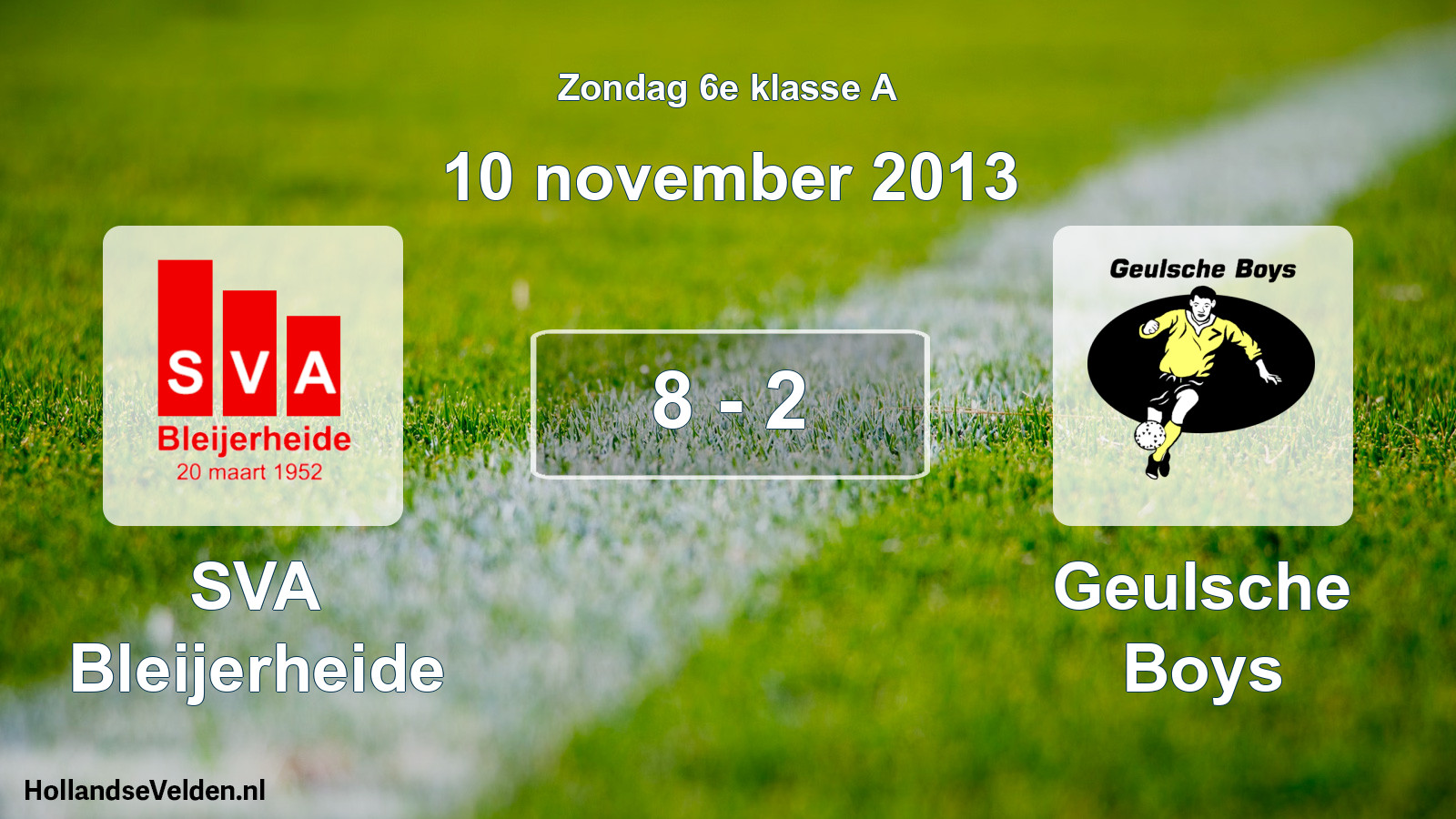 Total number of matches played: SVA Bleijerheide - Geulsche Boys 8 - 2 (10 November 2013)